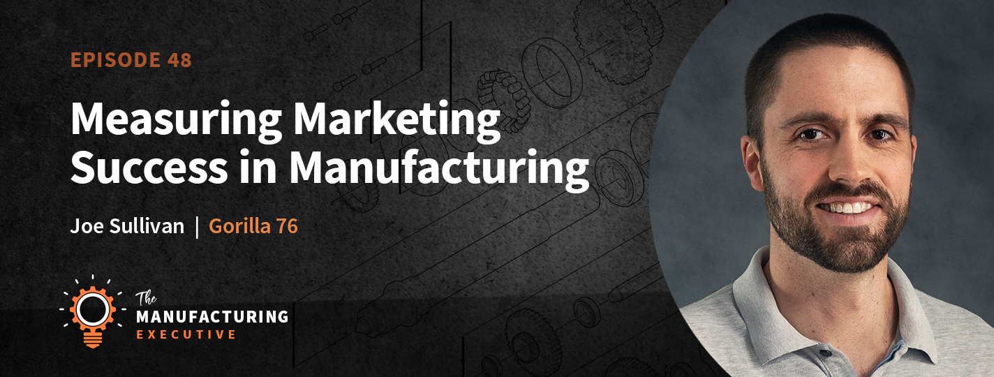 joe sullivan the manufacturing executive podcast