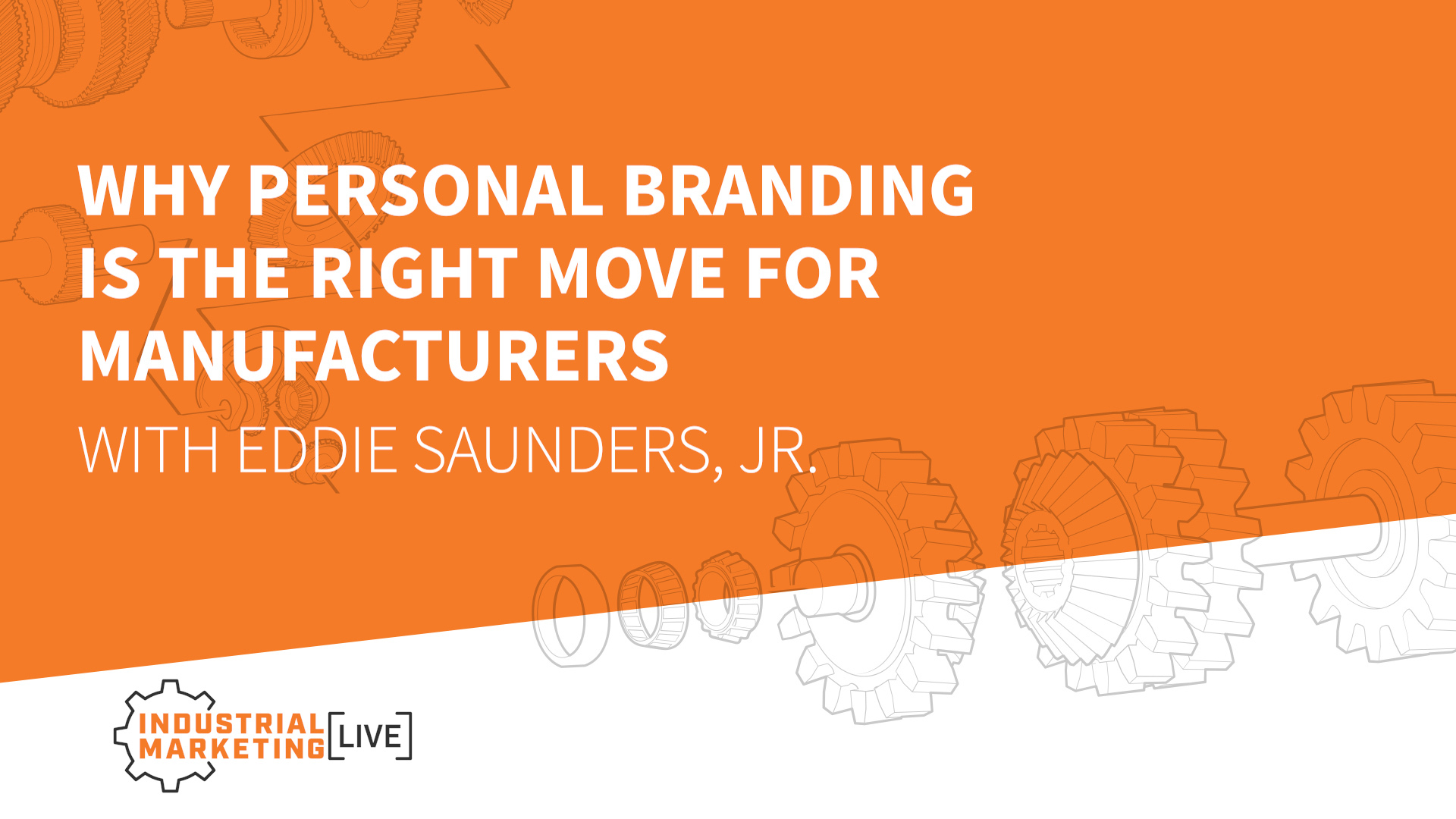 Personal branding is the right move for manufacturers